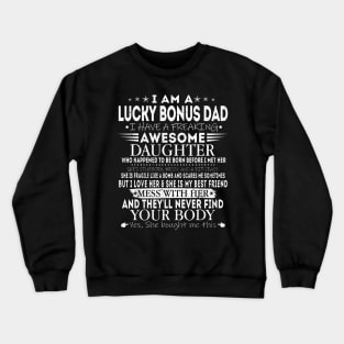 Lucky Bonus Dad From Awesome Daughter Father Day Crewneck Sweatshirt